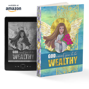 God wants you to be Wealthy: Book written & Illustrated by Vassia Sarri